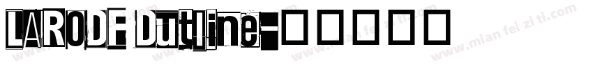 LARODF Dutline字体转换